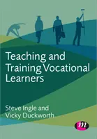 Enseigner et former les apprenants professionnels - Teaching and Training Vocational Learners