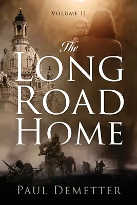 Le long chemin du retour : Volume II - The Long Road Home: Volume II