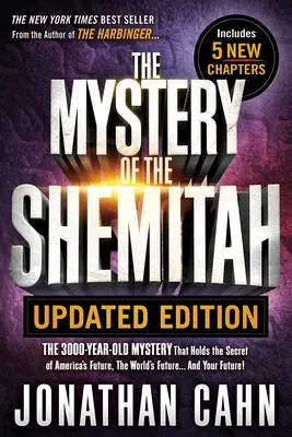 Mystère de la Shemitah Édition mise à jour : Le mystère vieux de 3 000 ans qui renferme le secret de l'avenir de l'Amérique, de l'avenir du monde... et de votre avenir ! - Mystery of the Shemitah Updated Edition: The 3,000-Year-Old Mystery That Holds the Secret of America's Future, the World's Future...and Your Future!