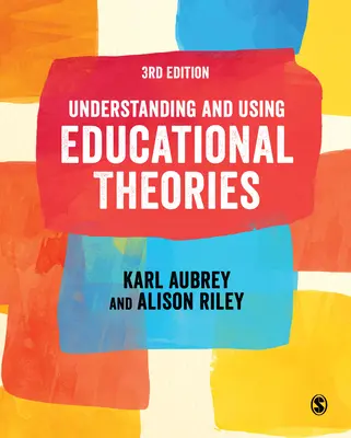 Comprendre et utiliser les théories éducatives - Understanding and Using Educational Theories