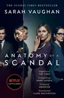 Anatomie d'un scandale - bientôt une grande série Netflix - Anatomy of a Scandal - Now a major Netflix series