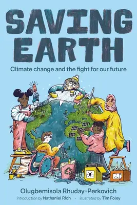 Sauver la Terre : Le changement climatique et la lutte pour notre avenir - Saving Earth: Climate Change and the Fight for Our Future