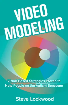 Modélisation vidéo : Stratégies visuelles pour aider les personnes autistes - Video Modeling: Visual-Based Strategies to Help People on the Autism Spectrum