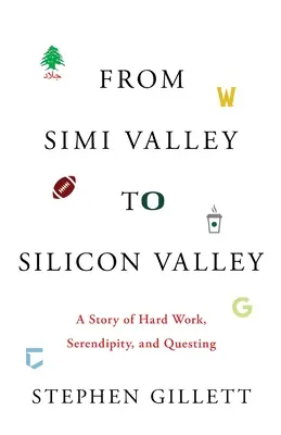 De la Simi Valley à la Silicon Valley : Une histoire de travail acharné, de sérendipité et de quête - From Simi Valley to Silicon Valley: A Story of Hard Work, Serendipity, and Questing