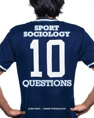 Sociologie du sport : 10 questions - Sport Sociology: 10 Questions