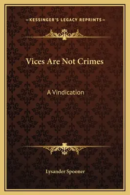 Les vices ne sont pas des crimes : Une justification - Vices Are Not Crimes: A Vindication