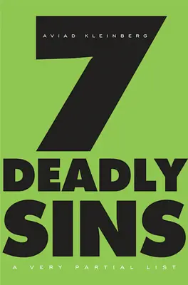 Les sept péchés capitaux : Une liste très partielle - Seven Deadly Sins: A Very Partial List