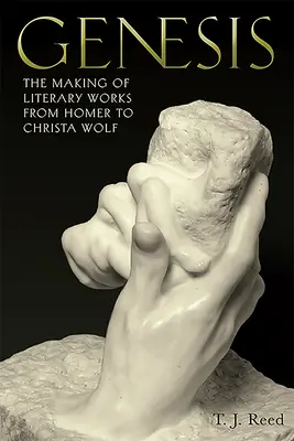 Genèse : La création d'œuvres littéraires d'Homère à Christa Wolf - Genesis: The Making of Literary Works from Homer to Christa Wolf