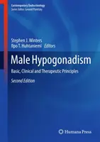 Hypogonadisme masculin : Principes fondamentaux, cliniques et thérapeutiques - Male Hypogonadism: Basic, Clinical and Therapeutic Principles