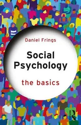 Psychologie sociale - Les bases - Social Psychology - The Basics