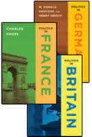 BUNDLE : Norton : La politique en Grande-Bretagne + Hauss : Politique en France + Hancock : Politique en Allemagne - BUNDLE: Norton: Politics in Britain + Hauss: Politics in France + Hancock: Politics in Germany package