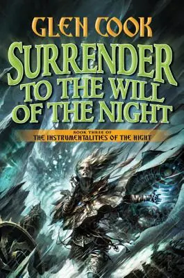 L'abandon à la volonté de la nuit : Troisième livre des Instrumentalités de la nuit - Surrender to the Will of the Night: Book Three of the Instrumentalities of the Night