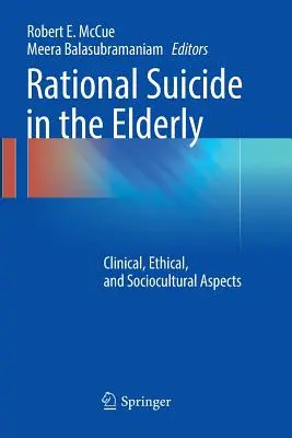 Le suicide rationnel chez les personnes âgées : Aspects cliniques, éthiques et socioculturels - Rational Suicide in the Elderly: Clinical, Ethical, and Sociocultural Aspects