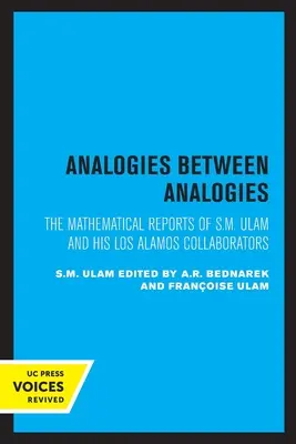 Analogies entre analogies : Les rapports mathématiques de S.M. Ulam et de ses collaborateurs de Los Alamos - volume 10 - Analogies Between Analogies: The Mathematical Reports of S.M. Ulam and His Los Alamos Collaboratorsvolume 10