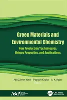 Matériaux verts et chimie environnementale : Nouvelles technologies de production, propriétés uniques et applications - Green Materials and Environmental Chemistry: New Production Technologies, Unique Properties, and Applications