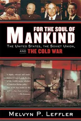 Pour l'âme de l'humanité : Les États-Unis, l'Union soviétique et la guerre froide - For the Soul of Mankind: The United States, the Soviet Union, and the Cold War