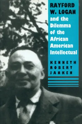 Rayford W. Logan et le dilemme de l'intellectuel afro-américain - Rayford W. Logan and the Dilemma of the African American Intellectual