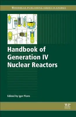 Manuel des réacteurs nucléaires de quatrième génération - Handbook of Generation IV Nuclear Reactors