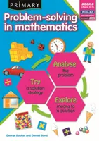 Résolution de problèmes primaires en mathématiques - analyser, essayer, explorer - Primary Problem-Solving in Mathematics - Analyse, Try, Explore