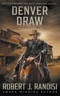 Denver Draw : Gambler Livre 2 - Denver Draw: Gambler Book Two