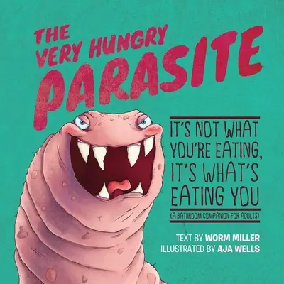 Le parasite très affamé - The Very Hungry Parasite