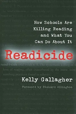 Readicide : Comment les écoles tuent la lecture et ce que vous pouvez faire pour y remédier - Readicide: How Schools Are Killing Reading and What You Can Do about It