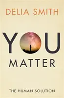 You Matter : La solution humaine - You Matter: The Human Solution