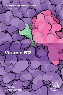 La vitamine B12 : Volume 119 - Vitamin B12: Volume 119