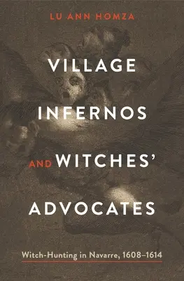 Les enfers du village et les avocats des sorcières - Village Infernos and Witches' Advocates