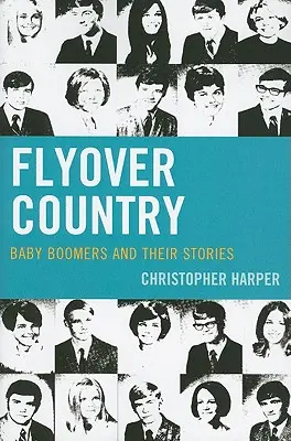 Flyover Country : Les baby-boomers et leurs histoires - Flyover Country: Baby Boomers and Their Stories