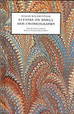 Lettres sur la danse et la chorégraphie - Letters on Dance and Choreography