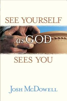 Voyez vous comme Dieu vous voit - See Yourself as God Sees You