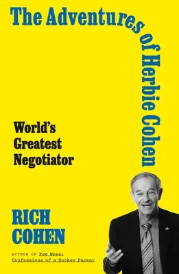 Les aventures de Herbie Cohen : Le plus grand négociateur du monde - The Adventures of Herbie Cohen: World's Greatest Negotiator