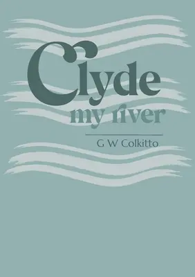 Clyde : ma rivière - Clyde: my river