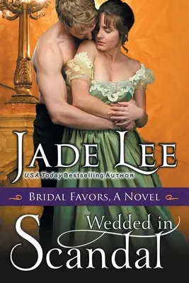 Mariés dans le scandale (Un roman de Bridal Favors) - Wedded in Scandal (A Bridal Favors Novel)