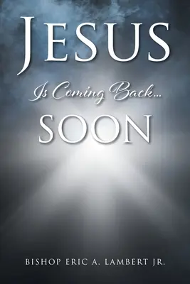 Jésus revient....Soon - Jesus Is Coming Back....Soon