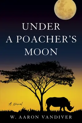 Sous la lune d'un braconnier - Under a Poacher's Moon