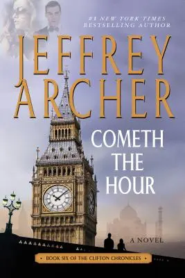 Cometh the Hour : Le sixième tome des Chroniques de Clifton - Cometh the Hour: Book Six of the Clifton Chronicles