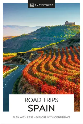 DK Eyewitness Road Trips Espagne - DK Eyewitness Road Trips Spain