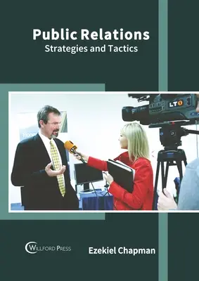 Les relations publiques : Stratégies et tactiques - Public Relations: Strategies and Tactics