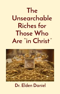 Les richesses insondables pour ceux qui sont en Christ - The Unsearchable Riches for Those Who Are in Christ