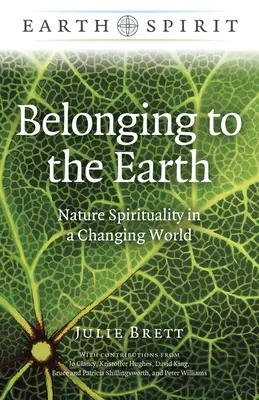 Appartenir à la Terre : La spiritualité de la nature dans un monde en mutation - Belonging to the Earth: Nature Spirituality in a Changing World