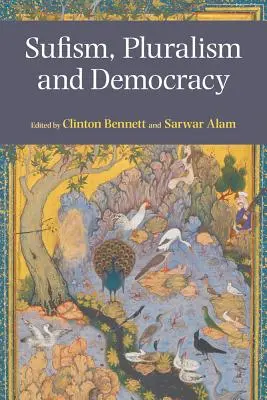 Soufisme, pluralisme et démocratie - Sufism, Pluralism and Democracy