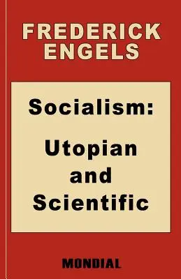 Le socialisme : Utopique et scientifique (Annexe : La Marque. Préface : Karl Marx) - Socialism: Utopian and Scientific (Appendix: The Mark. Preface: Karl Marx)