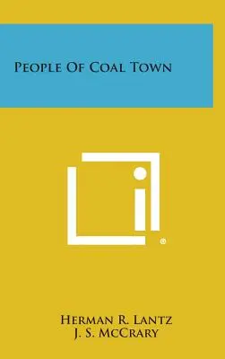 Les habitants de la ville du charbon - People of Coal Town