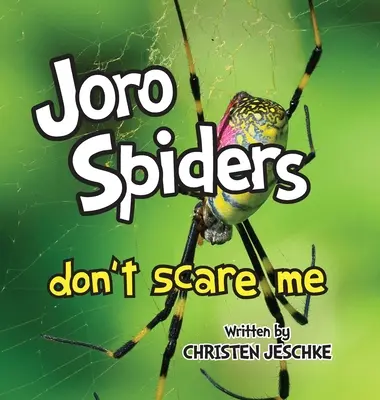 Les araignées Joro ne me font pas peur - Joro Spiders Don't Scare Me