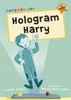 Harry l'hologramme - (Orange Early Reader) - Hologram Harry - (Orange Early Reader)