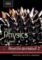 Eduqas Physics A Level - Revision Workbook 2 (en anglais) - Eduqas Physics A Level - Revision Workbook 2