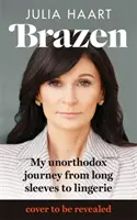 Brazen - Les mémoires sensationnels de la star de la série Netflix « My Unorthodox Life ». - Brazen - The sensational memoir from the star of Netflix's My Unorthodox Life