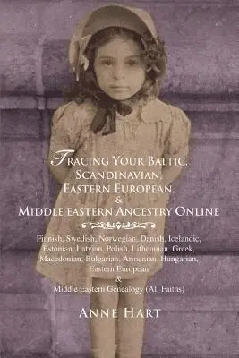 Retrouver en ligne son ascendance balte, scandinave, d'Europe de l'Est et du Moyen-Orient - Tracing Your Baltic, Scandinavian, Eastern European, & Middle Eastern Ancestry Online